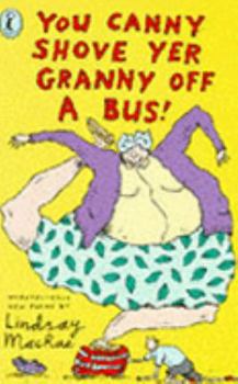 Paperback You Canny Shove Yer Granny Off A Bus Book