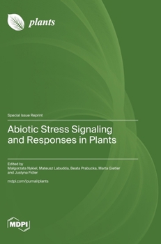Hardcover Abiotic Stress Signaling and Responses in Plants Book