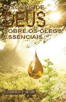 Paperback O Sopro de Deus Sobre os Óleos Essenciais [Portuguese] Book