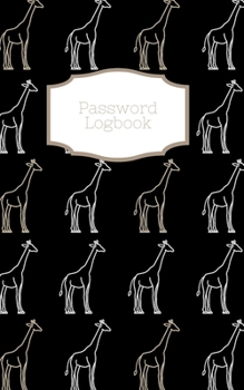 Paperback Password Logbook: Giraffe Internet Password Keeper With Alphabetical Tabs - Pocket Size 5 x 8 inches (vol. 2) Book