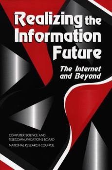 Paperback Realizing the Information Future: The Internet and Beyond Book
