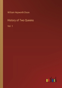 Paperback History of Two Queens: Vol. 1 Book