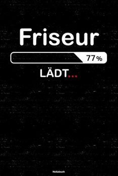 Paperback Friseur L?dt... Notizbuch: Friseur Journal DIN A5 liniert 120 Seiten Geschenk [German] Book