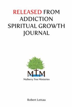 Paperback RELEASED FROM ADDICTION SPIRITUAL GROWTH JOURNAL Book
