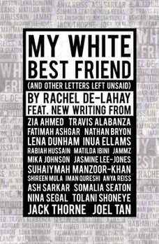 Paperback My White Best Friend: (And Other Letters Left Unsaid) Book