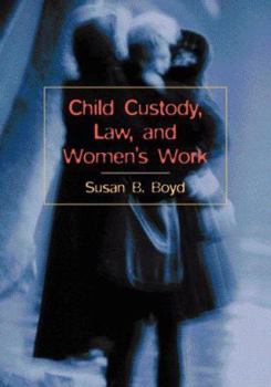 Paperback Child Custody, Law, and Women's Work Book