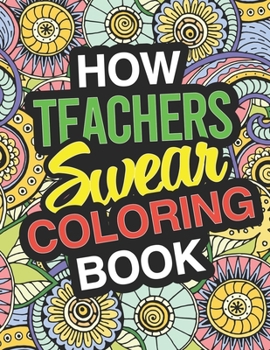 Paperback How Teachers Swear Coloring Book
