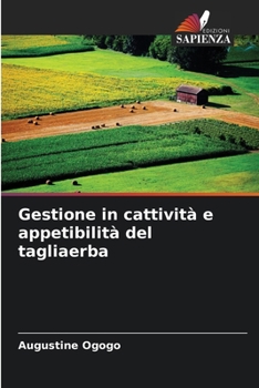 Paperback Gestione in cattività e appetibilità del tagliaerba [Italian] Book