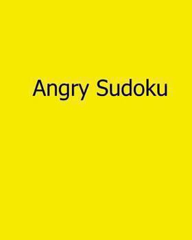 Paperback Angry Sudoku: Easy to Read, Large Grid Sudoku Puzzles Book