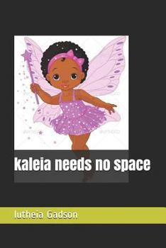 Paperback kaleia needs no space Book