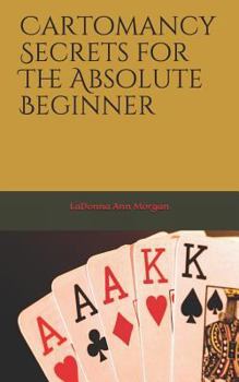 Paperback Cartomancy Secrets for The Absolute Beginner Book