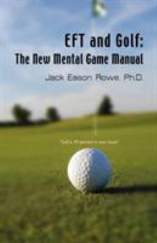 Paperback EFT and Golf: The New Mental Game Manual Book
