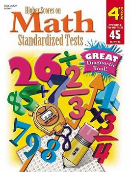 Paperback Steck-Vaughn Higher Scores on Math Standardized Tests: Student Test Grade 4 Book