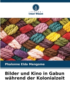 Paperback Bilder und Kino in Gabun während der Kolonialzeit [German] Book