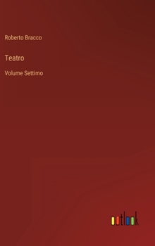 Hardcover Teatro: Volume Settimo [Italian] Book