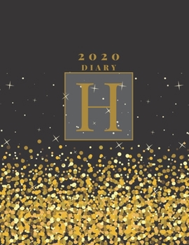 Personalised 2020 Diary Week To View Planner: A4, Gold Letter H (Sparkle Christmas Diary) Organiser And Planner For The Year Ahead, School, Business, Office, Work, University