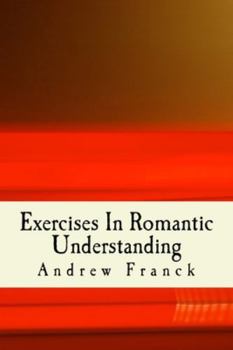 Paperback Exercises In Romantic Understanding Book