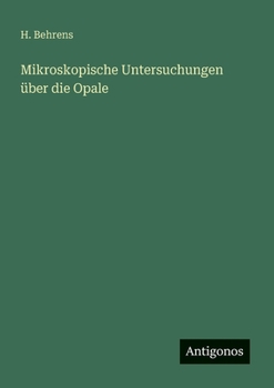 Paperback Mikroskopische Untersuchungen über die Opale [German] Book