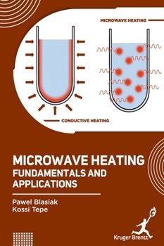 Hardcover Microwave Heating: Fundamentals and Applications Book
