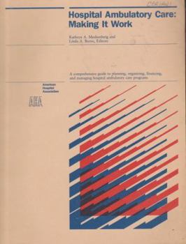 Paperback Hospital Ambulatory Care: Making It Work Book