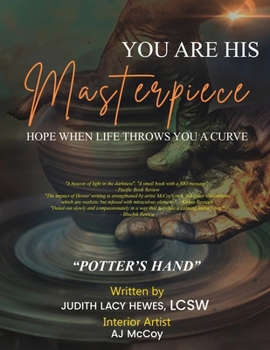 You Are His Masterpiece: Hope When Life Throws You A Curve