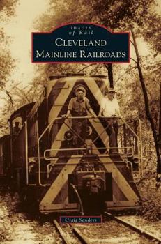 Cleveland Mainline Railroads - Book  of the Images of Rail