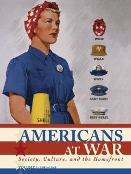 Americans at War: Society, Culture, and the Homefront