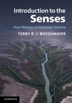 Hardcover Introduction to the Senses: From Biology to Computer Science Book