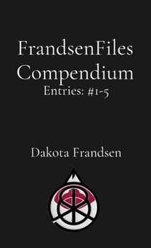 Paperback FrandsenFiles Compendium: Entries #1-5 Book