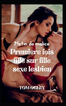 Matin de malice: Premi?re fois fille sur fille sexe lesbien