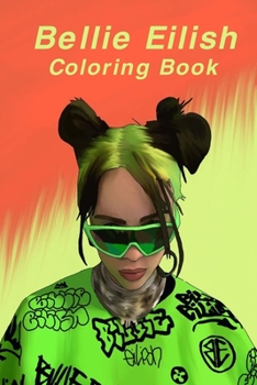Paperback Billie Eilish Coloring Book: for Big Eillish Fans Book