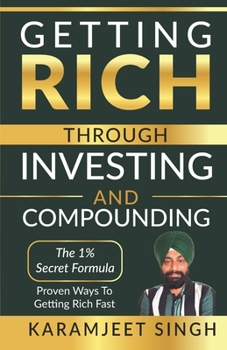 Paperback Getting Rich Through Investing and Compounding By Karamjeet Singh: Learn about Investing Book