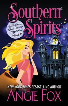 Southern Spirits - Book #1 of the Southern Ghost Hunter Mysteries