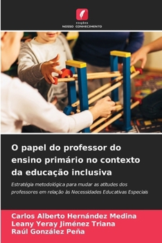 Paperback O papel do professor do ensino primário no contexto da educação inclusiva [Portuguese] Book