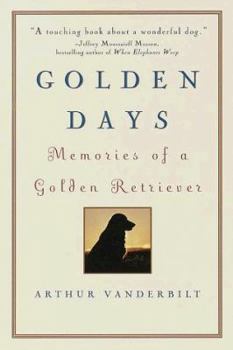 Paperback Golden Days: Memories of a Golden Retriever Book