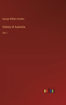 Hardcover History of Australia: Vol. I Book