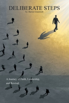 Paperback Deliberate Steps: A Journey of Faith, Leadership, and Revival Book