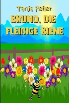 Paperback Bruno, die fleißige Biene: Kurzgeschichte für Kinder [German] Book