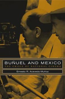 Hardcover Buñuel and Mexico: The Crisis of National Cinema Book