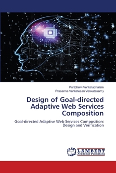 Paperback Design of Goal-directed Adaptive Web Services Composition Book