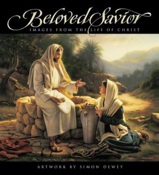 Hardcover Beloved Savior: Images from the Life of Christ Book