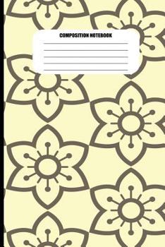 Composition Notebook : Flower Fractal Pattern in Brown on Light Yellow (100 Pages, College Ruled)