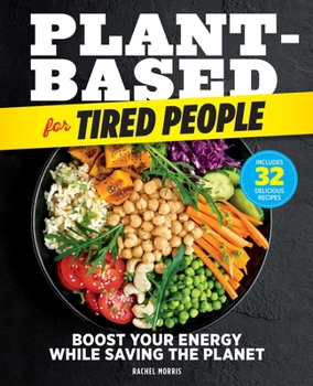 Paperback Plant-Based for Tired People: Boost Your Energy While Saving the Planet Book