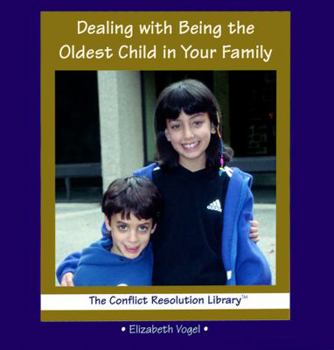 Library Binding Dealing with Being the Oldest Child in Your Family Book