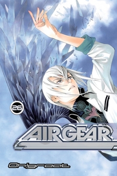 Air Gear, Vol. 26 - Book #26 of the Air Gear