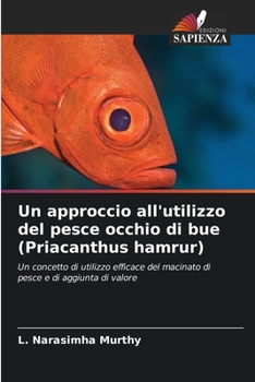Paperback Un approccio all'utilizzo del pesce occhio di bue (Priacanthus hamrur) [Italian] Book