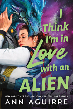 Paperback I Think I'm in Love with an Alien Book