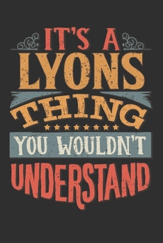 It's A Lyons You Wouldn't Understand: Want To Create An Emotional Moment For The Lyons Family? Show The Lyons's You Care With This Personal Custom ... Surname Planner Calendar Notebook Journal