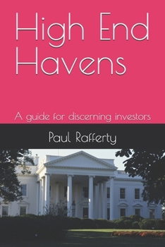 High End Havens: A guide for discerning investors