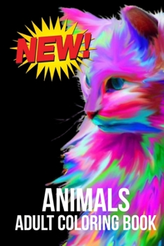 Animals Adult Coloring Book: Awsome Stress Relieving Animal Designs to Color. Including So Many Animals And Birds And Fishes Mandalas, Patterns And